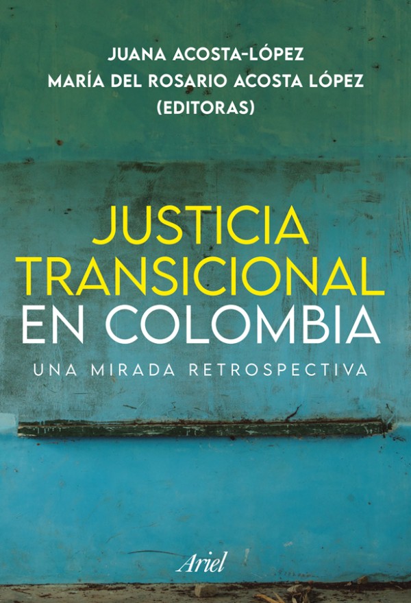 Justicia Transicional En Colombia Direcci N De Publicaciones